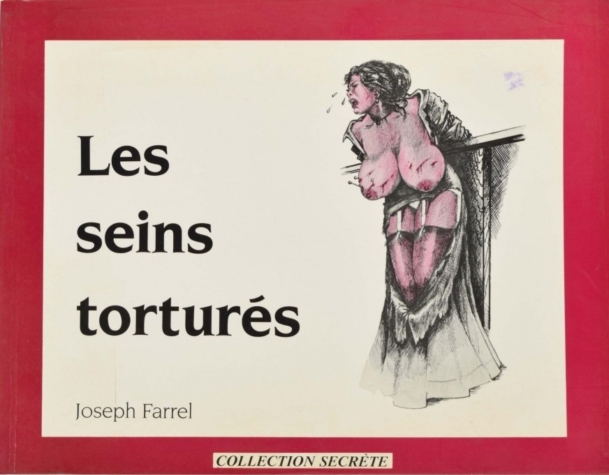 Joseph Farrel — Les seins tortur&eacute;s — рисунок №2770